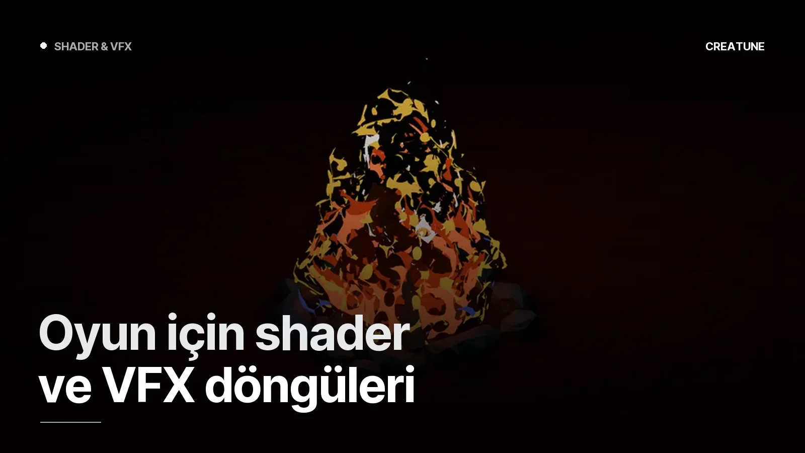 Cartoon ateş — displacement ve shader ile stilize alev döngüsü